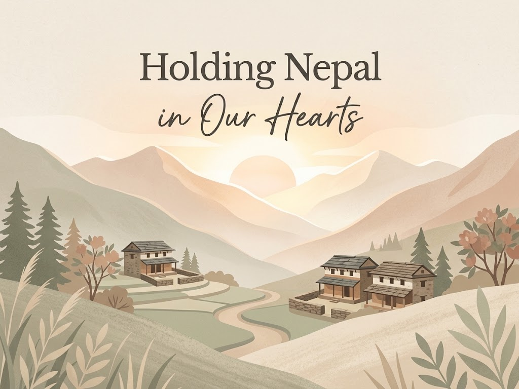 When the World Feels Heavy: A Gentle Reflection on Nepal and Our Shared Humanity